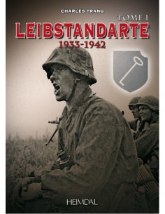 LEIBSTANDARTE TOME 1