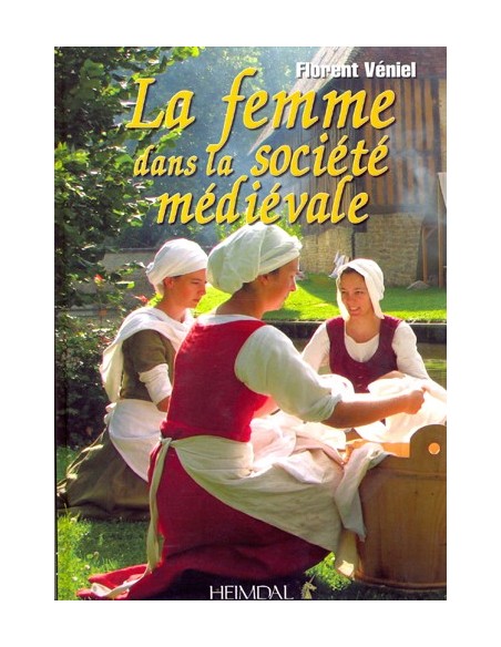LA FEMME DANS LA SOCIÉTÉ MÉDIÉVALE