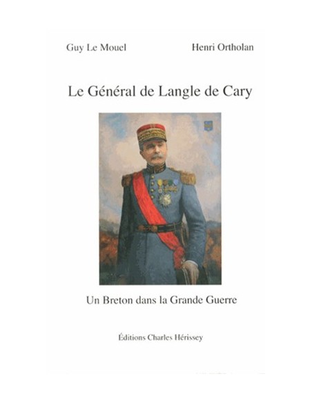 LE GÉNÉRAL DE LANGLE DE CARY (1849-1927)