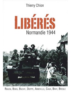 LIBÉRÉS ! - NORMANDIE 1944