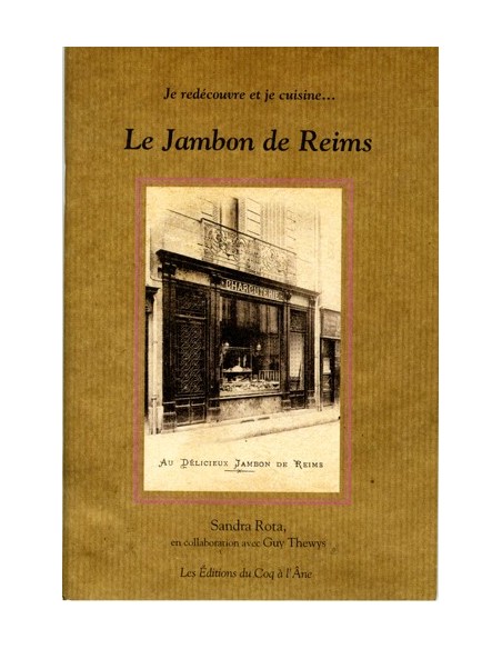 JE REDÉCOUVRE ET JE CUISINE- LE JAMBON DE REIMS
