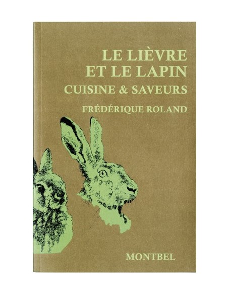LE LIEVRE ET LE LAPIN, CUISINE ET SAVEURS