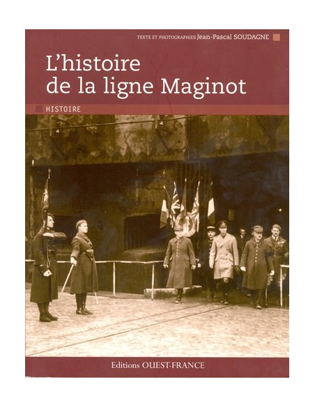 L'HISTOIRE DE LA LIGNE MAGINOT