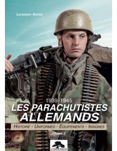 LES PARACHUTISTES ALLEMANDS 1939-1945 VOL 2