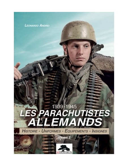 LES PARACHUTISTES ALLEMANDS 1939-1945 VOL 2