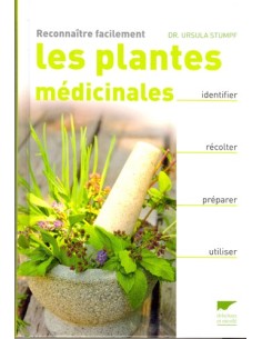 RECONNAÎTRE FACILEMENT LES PLANTES MÉDICINALES