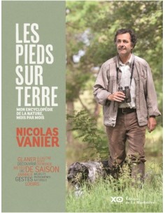 LES PIEDS SUR TERRE - MON ENCYCLOPÉDIE DE LA NATURE, MOIS PAR MOIS