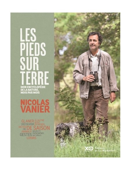 LES PIEDS SUR TERRE - MON ENCYCLOPÉDIE DE LA NATURE, MOIS PAR MOIS