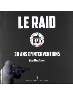 LE RAID - 30 ANS D'INTERVENTIONS