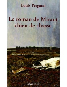 LE ROMAN DE MIRAULT CHIEN DE CHASSE