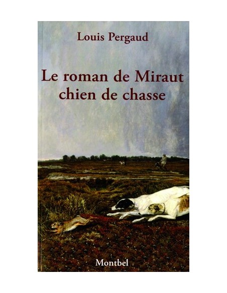 LE ROMAN DE MIRAULT CHIEN DE CHASSE