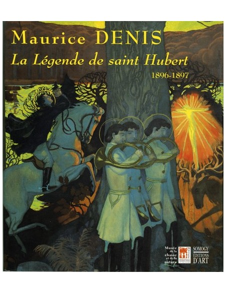 MAURICE DENIS - LA LÉGENDE DE SAINT HUBERT (1896-1897)