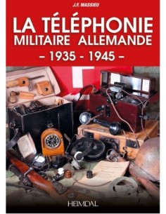 LA TÉLÉPHONIE MILITAIRE ALLEMANDE 1935- 1945