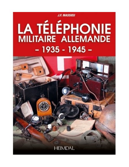 LA TÉLÉPHONIE MILITAIRE ALLEMANDE 1935- 1945