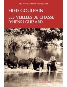 LES VEILLÉES DE CHASSE D'HENRI GUIZARD