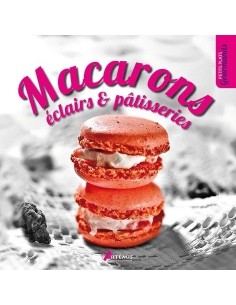 MACARONS, ÉCLAIRS ET PÂTISSERIES