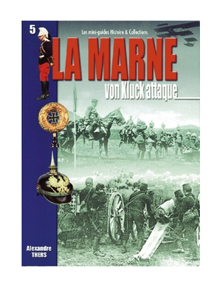 LA MARNE - VON KLUCK ATTAQUE