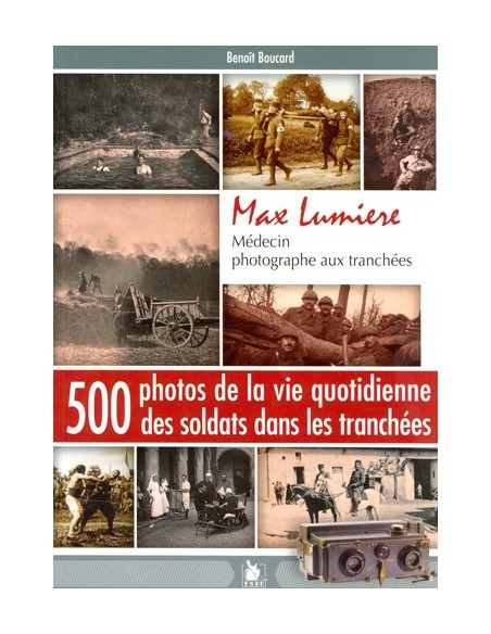 MAX LUMIERE - MÉDECIN PHOTOGRAPHE AUX TRANCHÉES