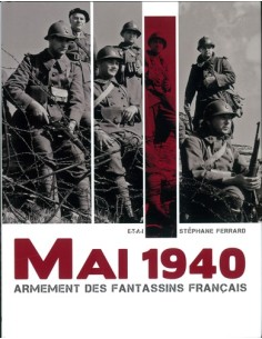 MAI 1940, ARMEMENT DES FANTASSINS FRANÇAIS
