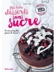 MES BONS DESSERTS SANS SUCRE