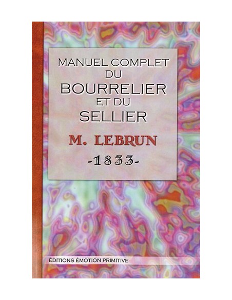 MANUEL COMPLET DU BOURRELIER ET DU SELLIER
