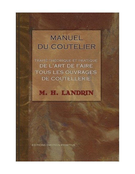 MANUEL DU COUTELIER, TRAITÉ THÉORIQUE ET PRATIQUE DE L'ART DE FAIRE TOUS LES OUVRAGES DE COUTELLERIE