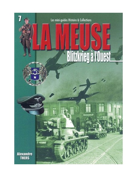 LA MEUSE BLITZKRIEG A L'OUEST