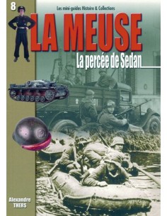 LA MEUSE - LA PERCEE DE SEDAN