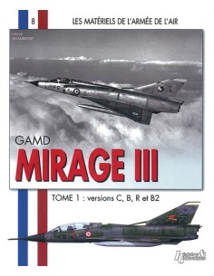 MIRAGE III - TOME1, VERSIONS C, B, R, B2