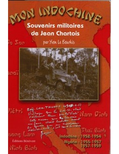 MON INDOCHINE, SOUVENIRS MILITAIRES DE JEAN CHARTOIS