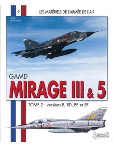 MIRAGE III - TOME 2, VERSIONS E, RD, BE, 5F