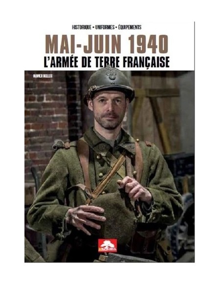 MAI-JUIN 1940 L'ARMÉE DE TERRE FRANÇAISE