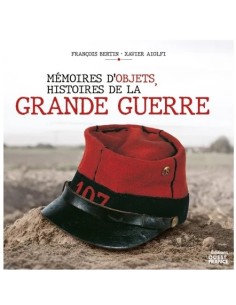 MÉMOIRES D'OBJETS - HISTOIRES DE LA GRANDE GUERRE