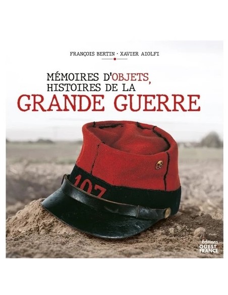 MÉMOIRES D'OBJETS - HISTOIRES DE LA GRANDE GUERRE