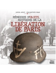 MÉMOIRES D'OBJETS - HISTOIRES DE LA LIBÉRATION DE PARIS