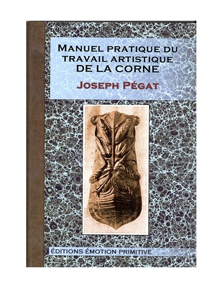 MANUEL PRATIQUE DU TRAVAIL ARTISTIQUE DE LA CORNE