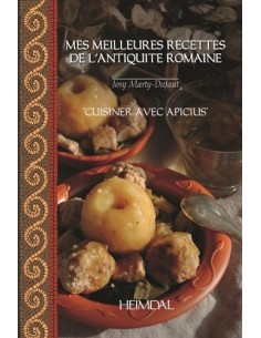 MES MEILLEURES RECETTES DE L'ANTIQUITE ROMAINE