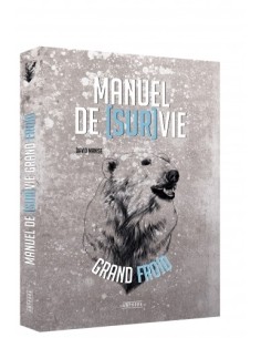 MANUEL DE SURVIE EN GRAND FROID