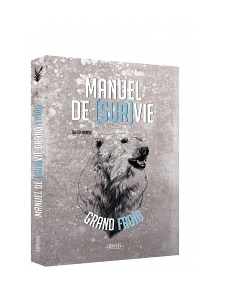 MANUEL DE SURVIE EN GRAND FROID