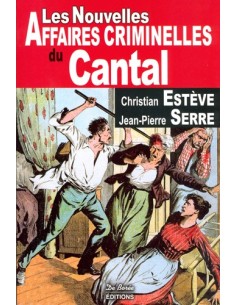LES NOUVELLES AFFAIRES CRIMINELLES DU CANTAL