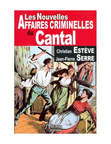 LES NOUVELLES AFFAIRES CRIMINELLES DU CANTAL