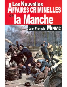 LES NOUVELLES AFFAIRES CRIMINELLES DE LA MANCHE