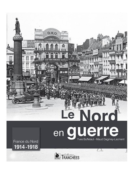 LE NORD EN GUERRE (1914-1918)