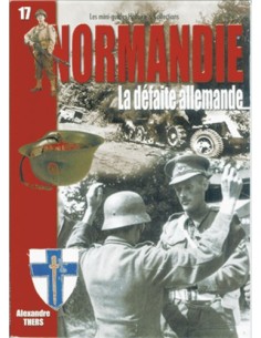NORMANDIE LA DÉFAITE ALLEMANDE