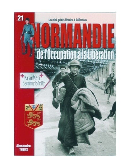 NORMANDIE DE L  OCCUPATION À LA LIBÉRATION