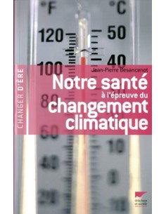 NOTRE SANTE A L EPREUVE DU CHANGEMENT CLIMATIQUE