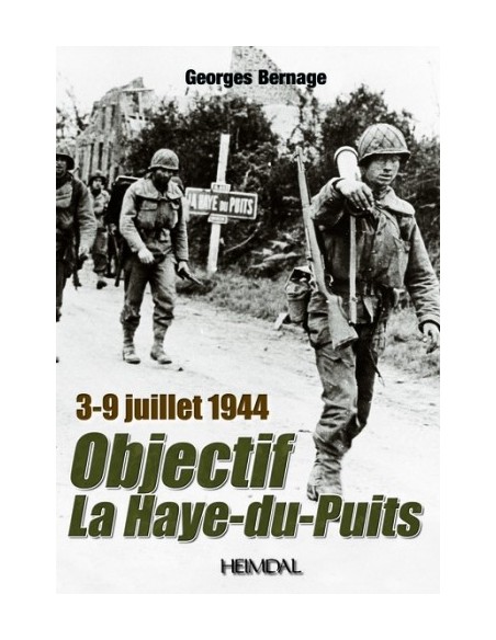 OBJECTIF LA HAYE-DU-PUITS - 3-9 JUILLET 1944