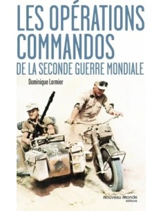 LES OPÉRATIONS COMMANDOS DE LA DEUXIÈME GUERRE MONDIALE