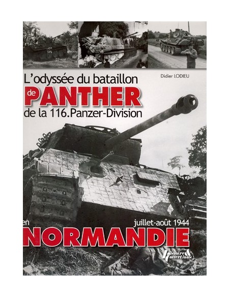 L ODYSSÉE DU BATAILLON DE PANTHER DE LA 116 PANZER-DIVISION