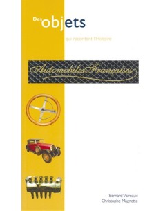 DES OBJETS QUI RACONTENT L HISTOIRE...AUTOMOBILES FRANCAISES